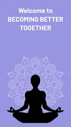 Becoming Better Together Screenshot 0