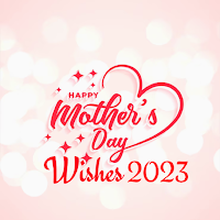 happy mothers day wishes