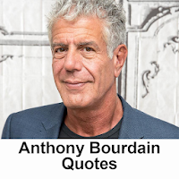 Anthony Bourdain Quotes