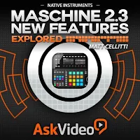 New Features Course For Maschine 2.3 by Ask.Video