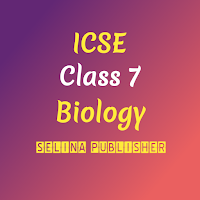 ICSE Selina Class 7 Biology