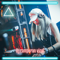 Dj Campuran viral