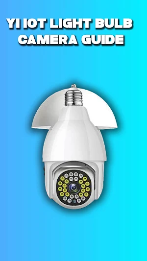 Yi iot Light Bulb Camera Guide Screenshot 3