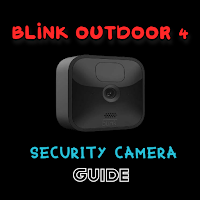 Blink Outdoor 4 Camera Guide
