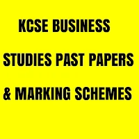 KCSE BUSINESS STUDIES PAST PAPERS + ANSWERS.