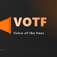 VOTF: Voice of the Fans
