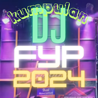 Dj Campuran Viral Fyp 2024