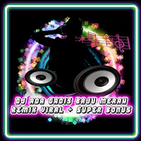 DJ Ada Gadis Baju Merah Remix Viral + Super Bonus