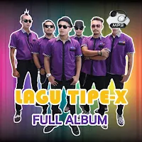 Lagu Tipe-X MP3 Offline Full