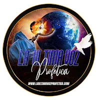 La Ultima Voz Profetica