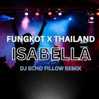 DJ Fungkot Isabella Remix