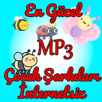 En Sevilen Çocuk Şarkıları İnternetsiz - MP3