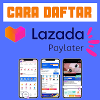 Lazada Paylater Cara Daftar