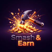 Smash & Earn - Play & Fun