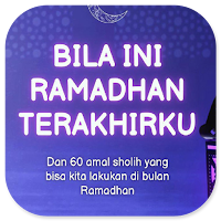 Bila Ini Ramadhan Terakhirku