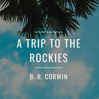 A Trip to the Rockies - Public Domain