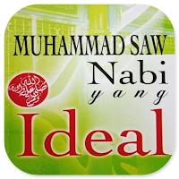 Muhammad Saw Nabi Yang Ideal