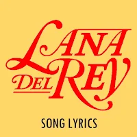 Lana Del Rey Lyrics