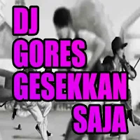 DJ Gores Gesekan Saja