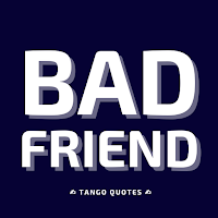 Bad Friend Quotes and Sayings