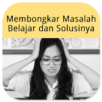 Membongkar Masalah Belajar