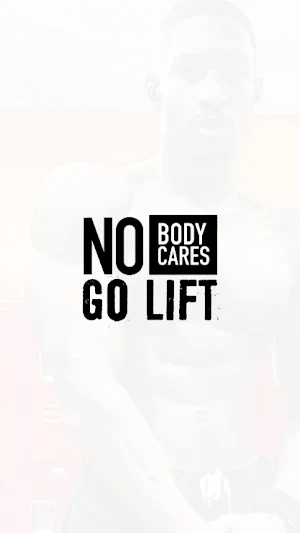Nobody Cares Go Lift Fitness Screenshot 0
