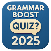 Grammar Boost Quiz 2025