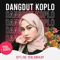 Dangdut Koplo Terlengkap Offline Viral + Bonus