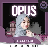 Kumpulan Dj Opus Remix Offline