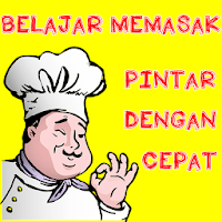 BELAJAR MEMASAK DENGAN CEPAT