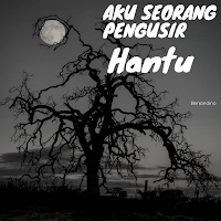 Aku seorang pengusir hantu