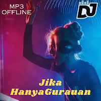 Dj Jika Hanya Gurauan Offline