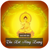 Nhạc Phật Thu Hút Năng Lượng