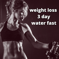 weight loss 3 day water fast