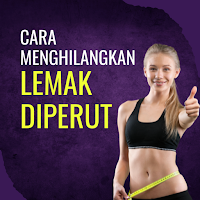 Cara Hilangkan Lemak Diperut