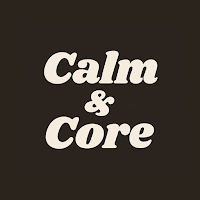 Calm & Core
