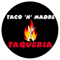 Taco 'N' Madre Taqueria