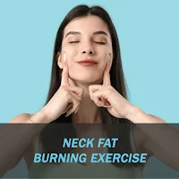 Neck Fat Burning Exercise