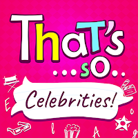 That's so... Celebrities