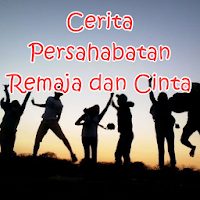 Cerita Persabahatan Remaja dan Cinta