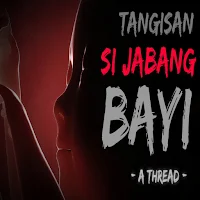 Tangisan si Jabang Bayi (SFTH)