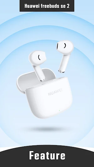 Huawei freebuds se 2 app Guide Screenshot 1