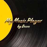 My Music Player - By Bosco