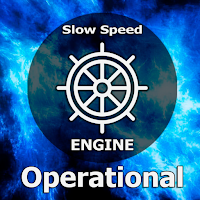 Slow speed. Operational Engine