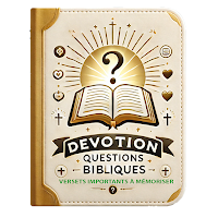 Devotion, Questions Bibliques