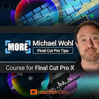 More Tips For Final Cut Pro X By macProVideo