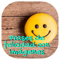 Frases de Felicidad con Imágenes