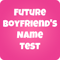 Future Boyfriend's Name Quiz - Prank