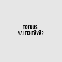 Totuus vai Tehtävä?