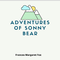 Adventures of Sonny Bear - Public Domain